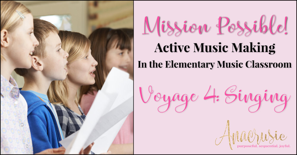 You are currently viewing Mission Possible! Voyage 4 – Singing in the Elementary Music Classroom