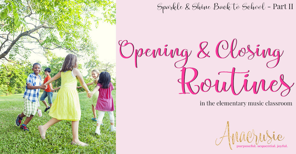 You are currently viewing Opening & Closing Routines in the Elementary Music Classroom {Sparkle & Shine BTS PT 2}