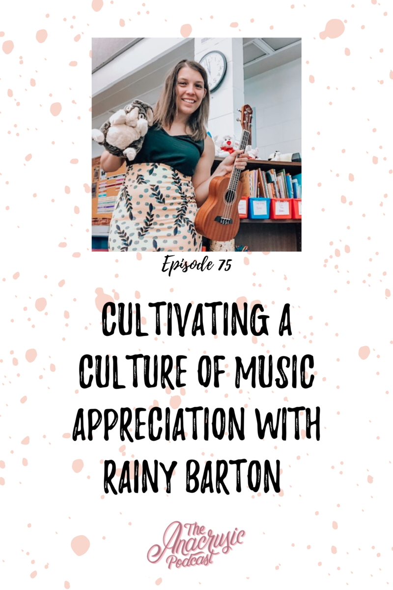 Read more about the article TAP 075: Cultivating a Culture of Music Appreciation with Rainy Barton
