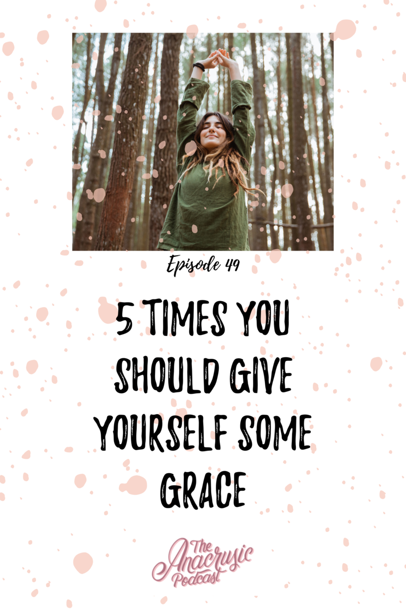 Read more about the article TAP 049 – 5 Times You Should Give Yourself Some Grace