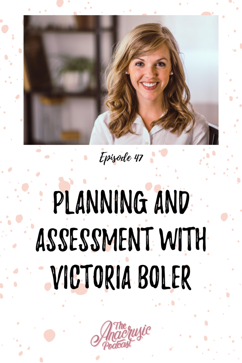 Read more about the article TAP 047 – Planning & Assessment with Victoria Boler