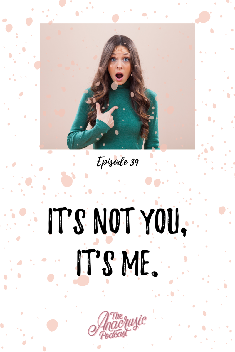 Read more about the article TAP 039 – It’s Not You, It’s Me