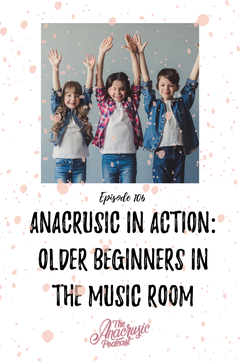 Read more about the article TAP 106 – Anacrusic in Action: Older Beginners in the Music Room