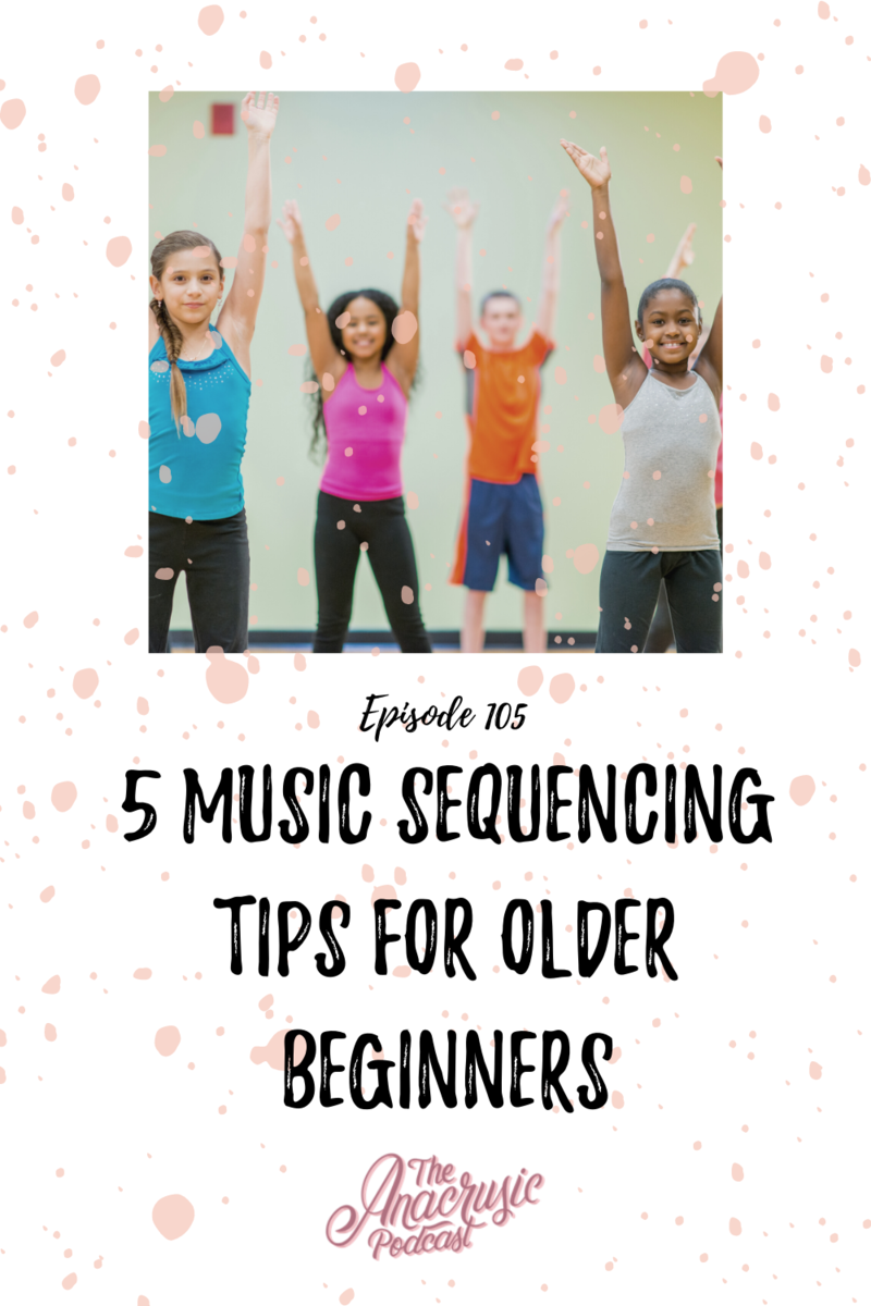 Read more about the article TAP 105 – 5 Music Sequencing Tips for Older Beginners