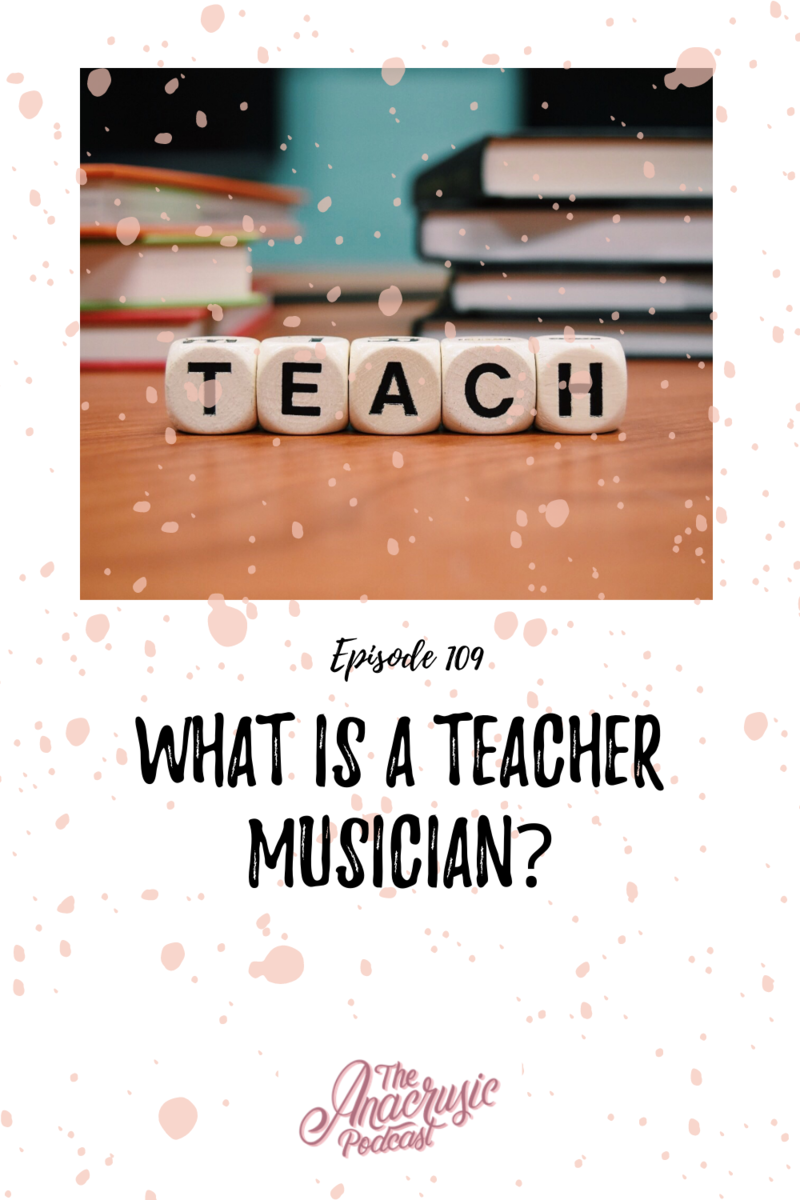 Read more about the article TAP 109 – What is a Teacher Musician?