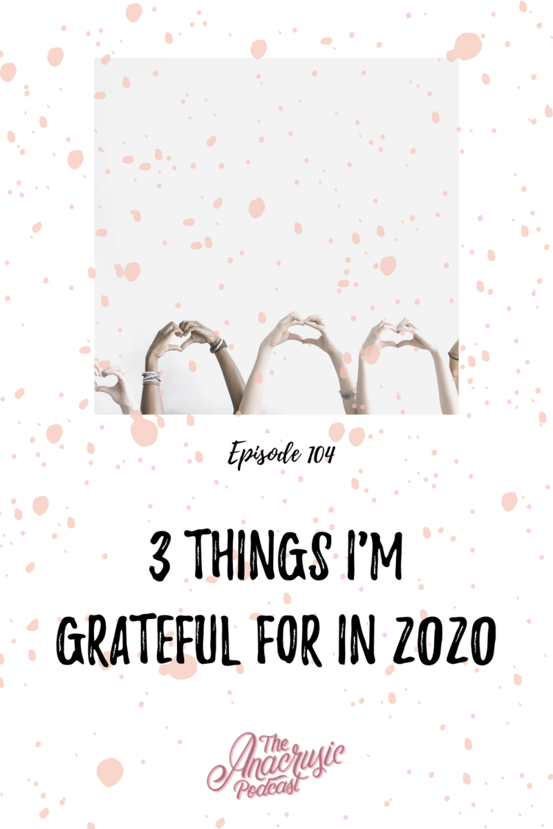 Read more about the article TAP 104 – 3 Things I’m Grateful for in 2020