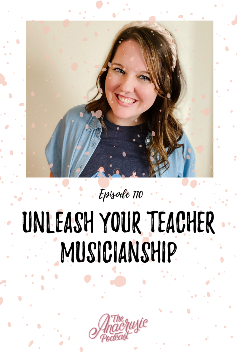 Read more about the article TAP 110 – Unleash Your Teacher Musicianship