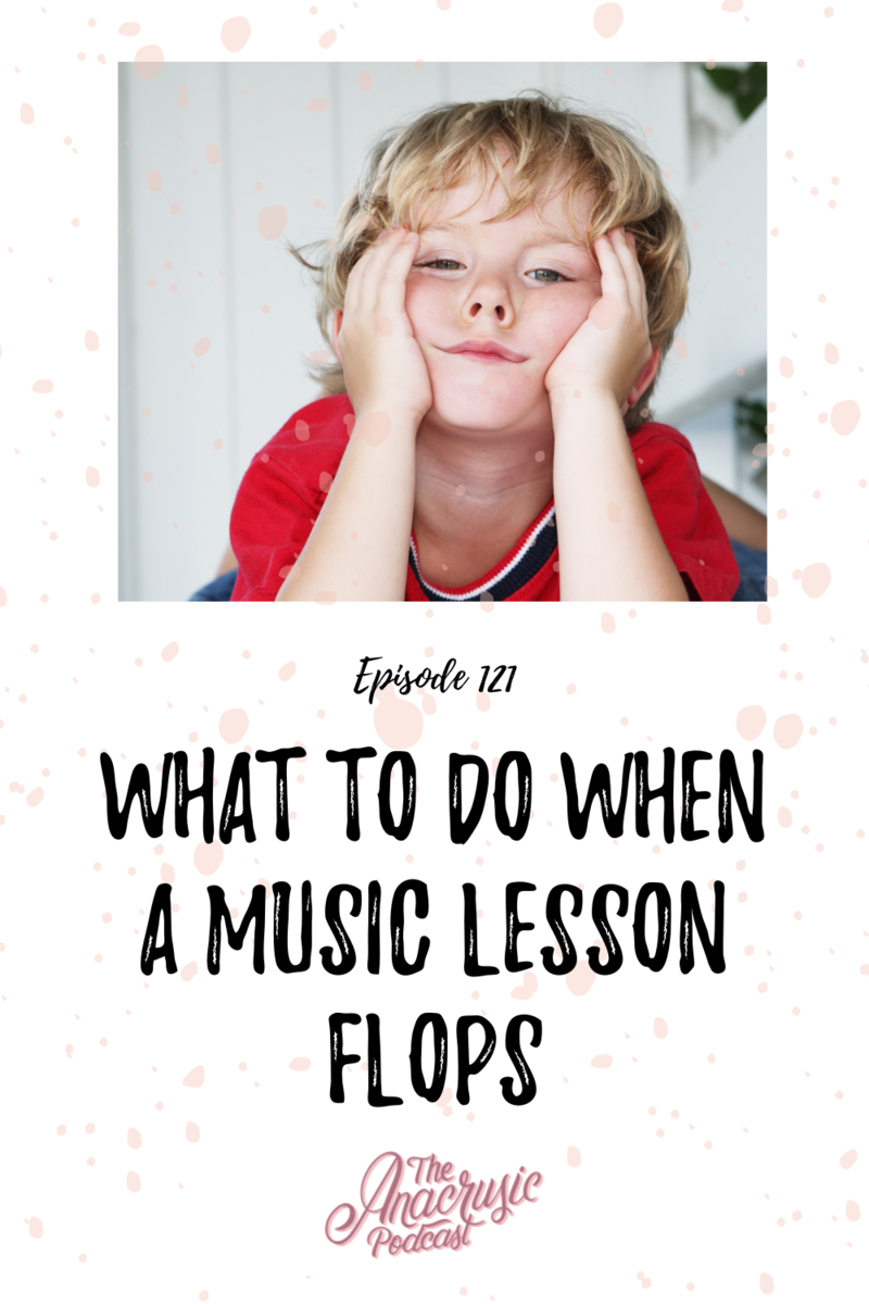 Read more about the article TAP 121 – What to do when a Music Lesson Flops