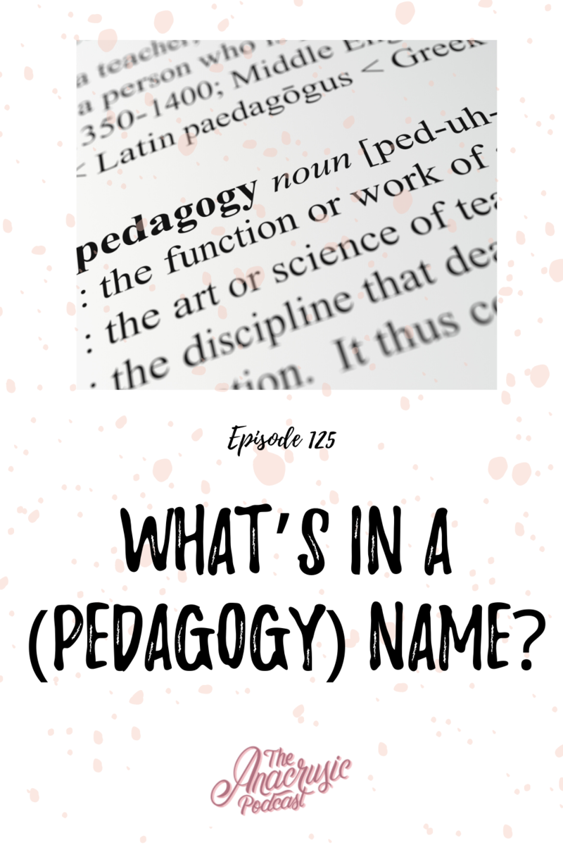 Read more about the article TAP 125 – What’s in a (Pedagogy) Name?