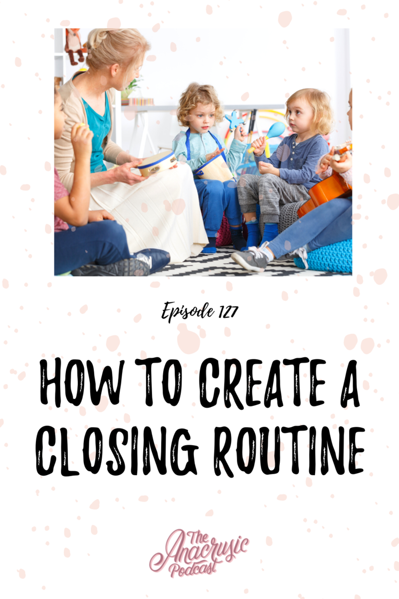 Read more about the article TAP 127 – How to Create a Closing Routine